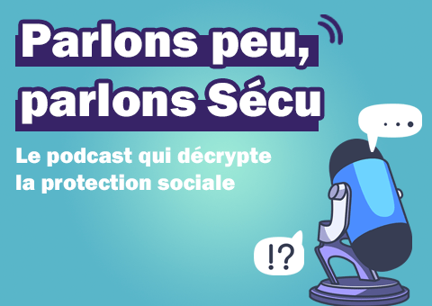 Parlons peu, parlons sécu